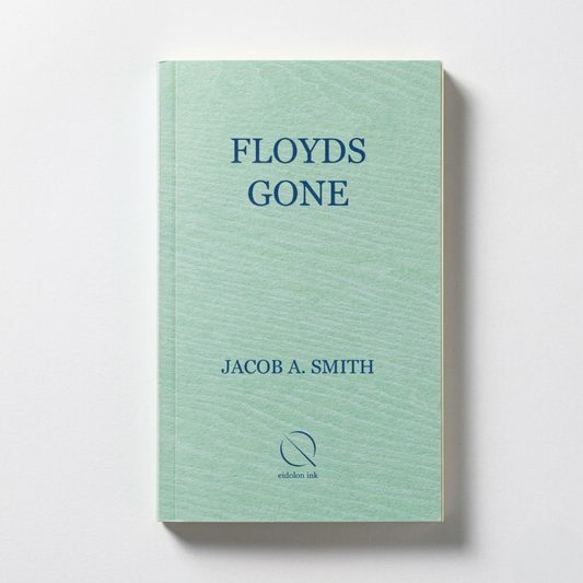 Floyds Gone - Jacob. A Smith (Pre-order)